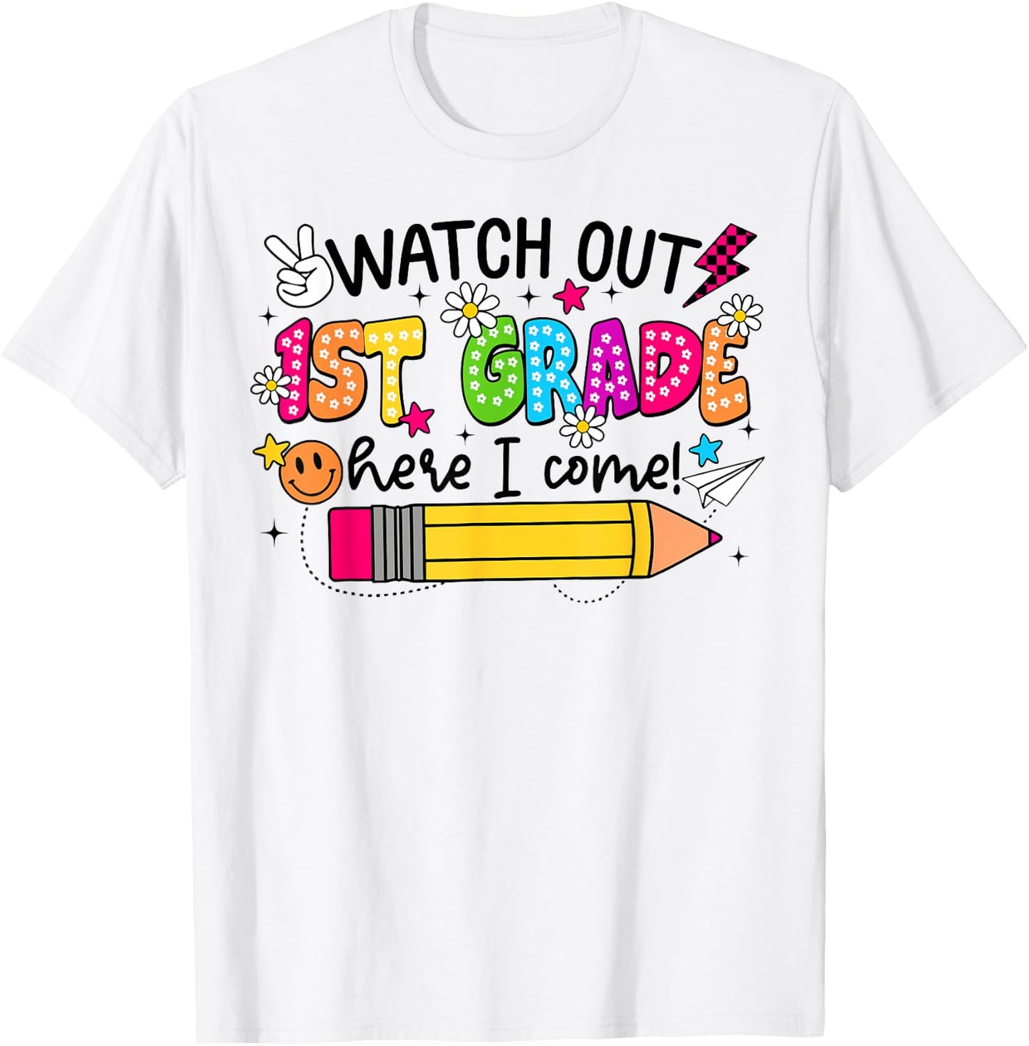 Watch Out First Grade Here I Come 1st Grade Back To School T-Shirt - T-Shirt | White