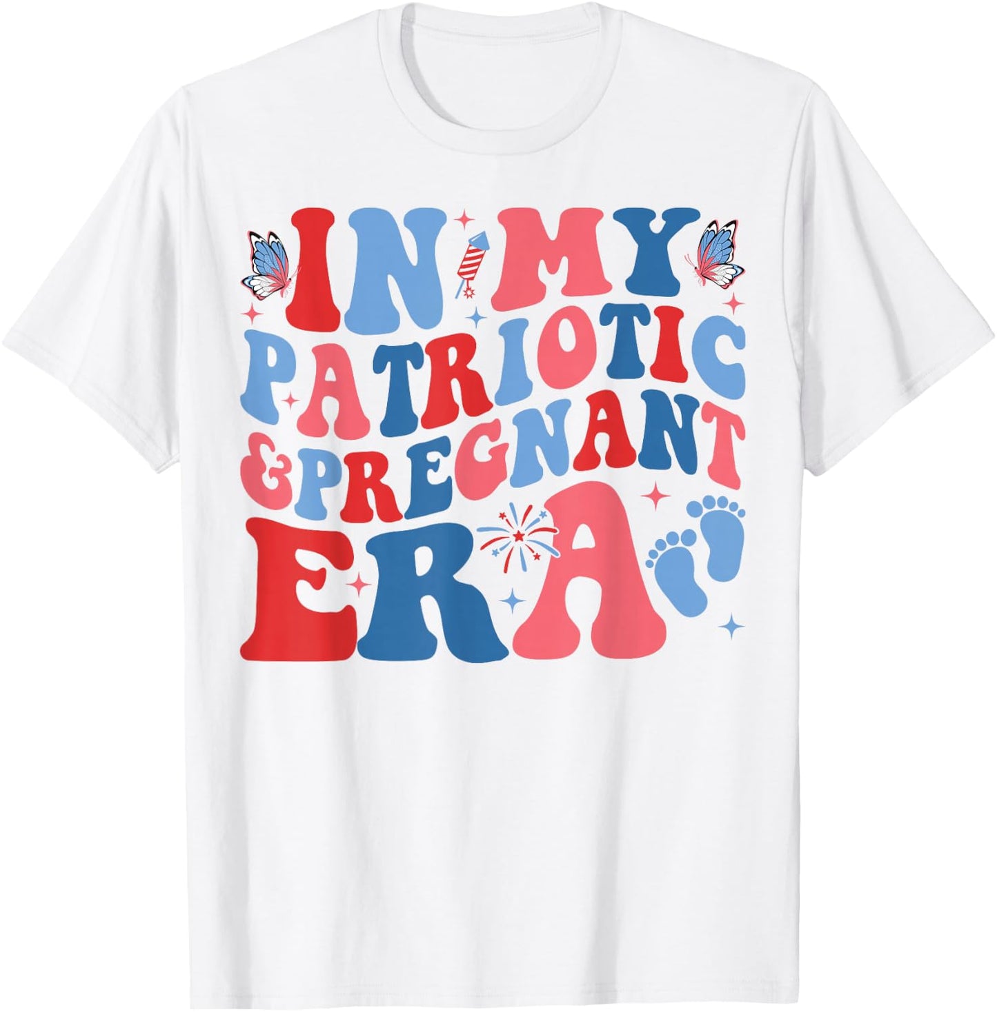 in My Patriotic and Pregnant Era 4th of July Pregnancy T-Shirt - T-Shirt | White