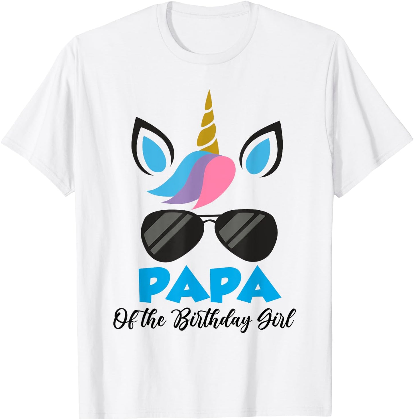 Unicorn Papa of the Birthday Girl Shirt Matching Party T-Shirt - T-Shirt | White