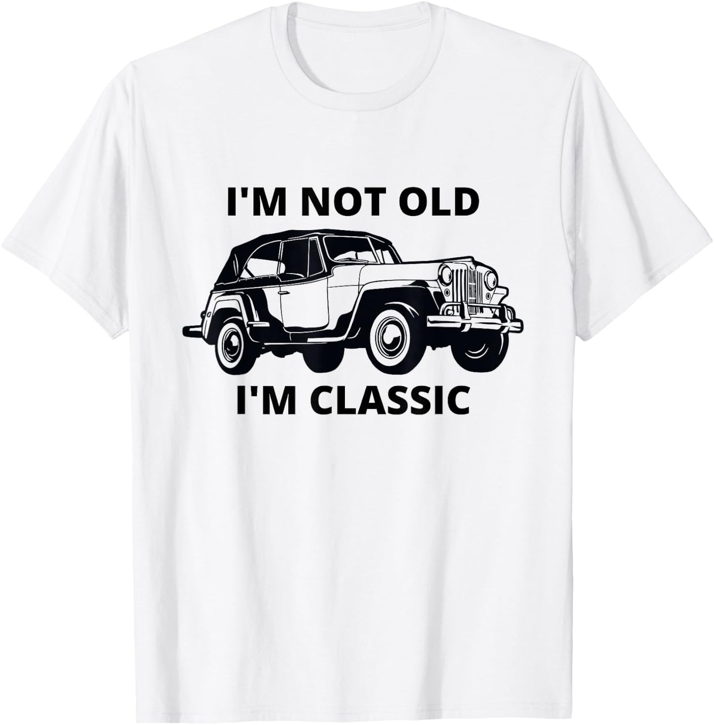 Willys I'm not old I'm classic mobster car T-Shirt - T-Shirt | White