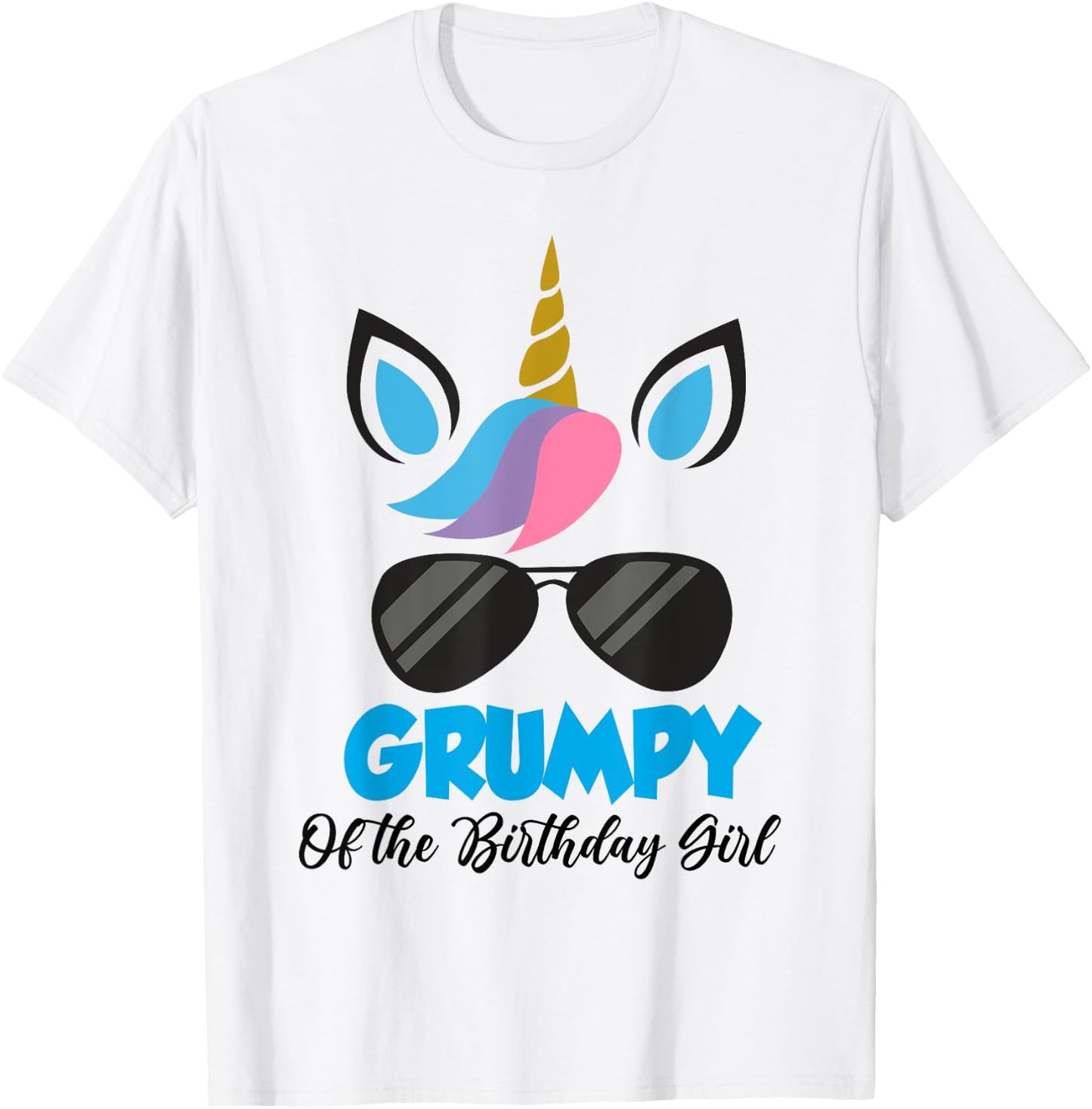 Unicorn Grumpy of the Birthday Girl Shirt Matching Party T-Shirt - T-Shirt | White