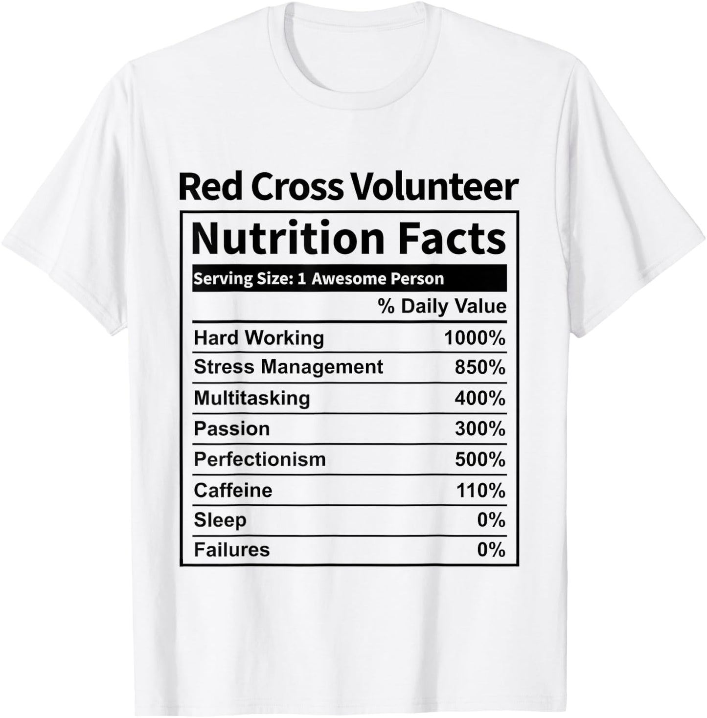 Red Cross Volunteer Nutrition Facts Funny & Women T-Shirt - T-Shirt | White