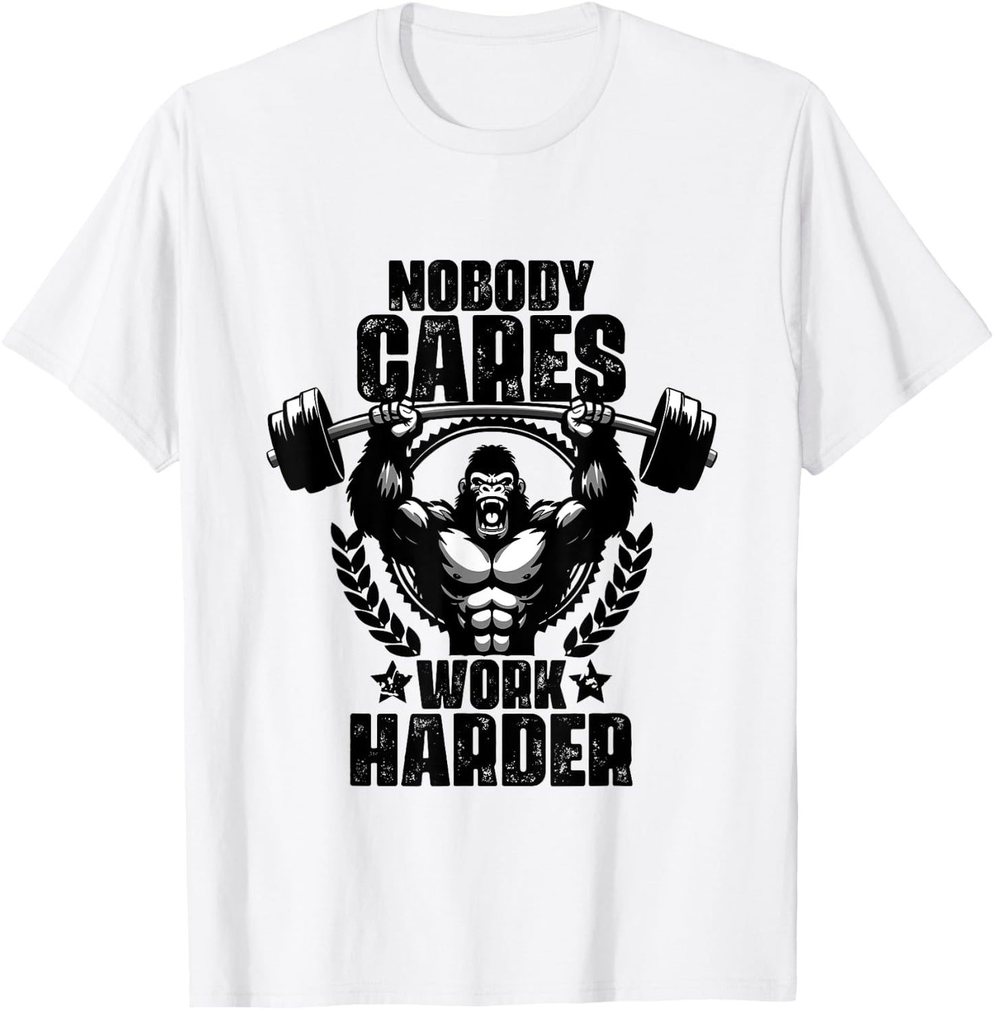Nobody Cares Work Harder Weightlift Gym Quotes Gym Fitness T-Shirt - T-Shirt | White