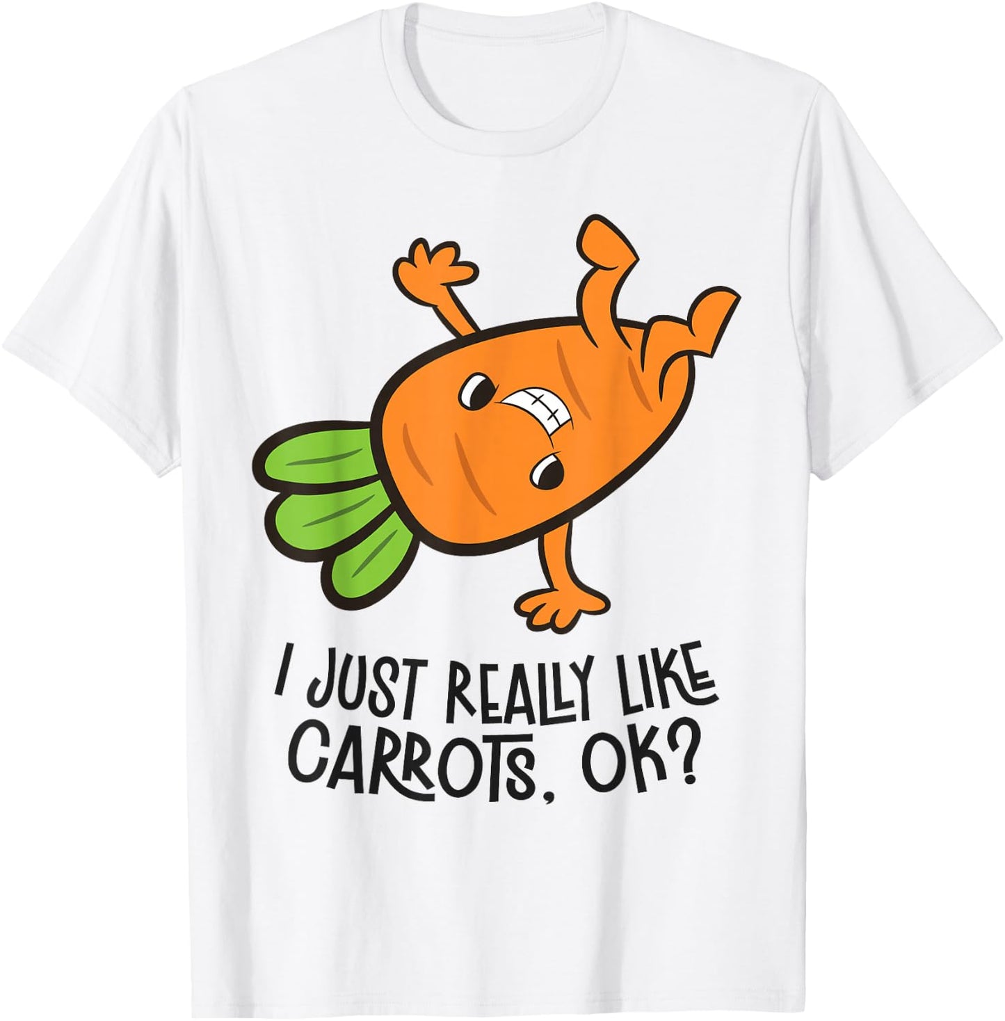 I Just Really Like Carrots, Ok? Funny Carrot T-Shirt - T-Shirt | White