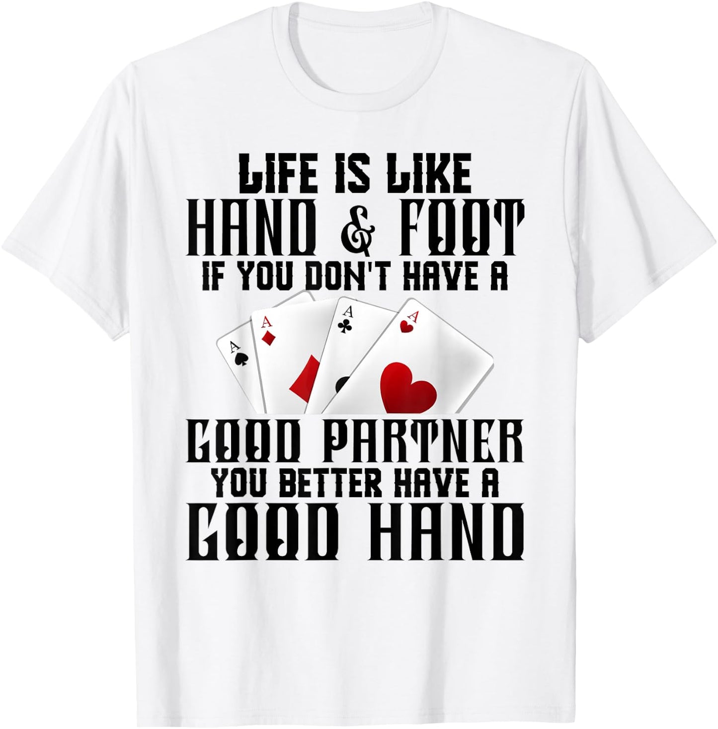 Hand & Foot King Card Game Set Score Sheets Hand and Foot T-Shirt - T-Shirt | White