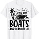 I Like Big Boats and I Cannot Lie Funny Cruise Ship T-Shirt - T-Shirt | White