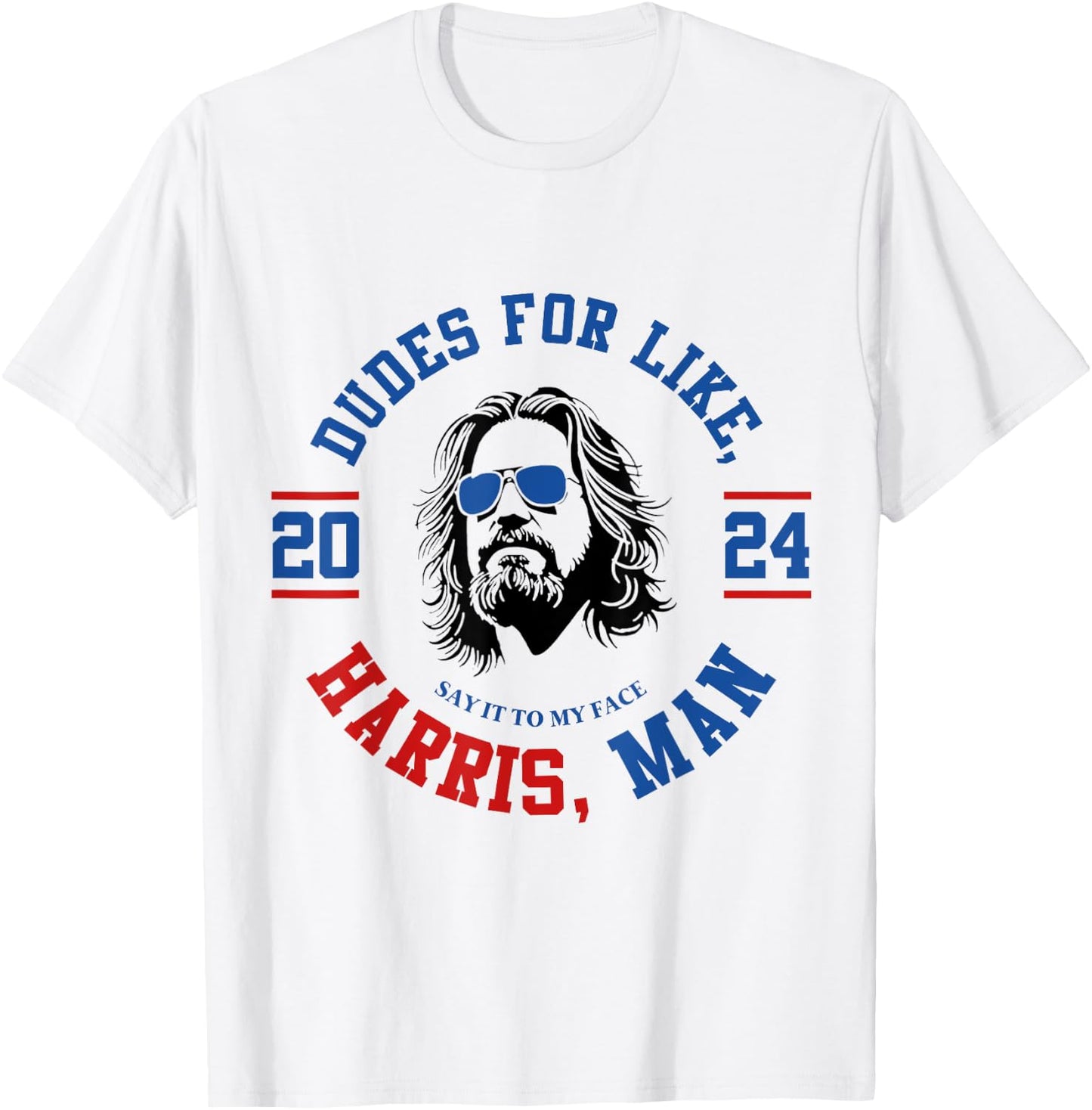 Dudes For Like Harris, Man White Dude For Kamala Harris 2024 T-Shirt - T-Shirt | White