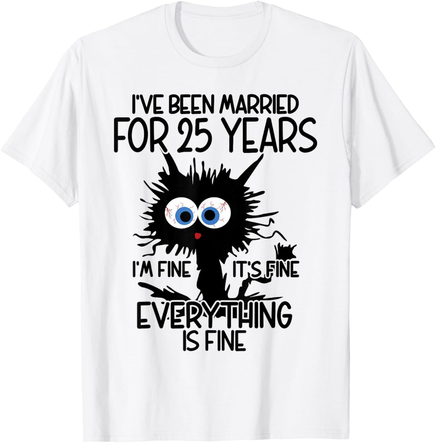 Silver Wedding I've Been Married For 25 Years T-Shirt - T-Shirt | White