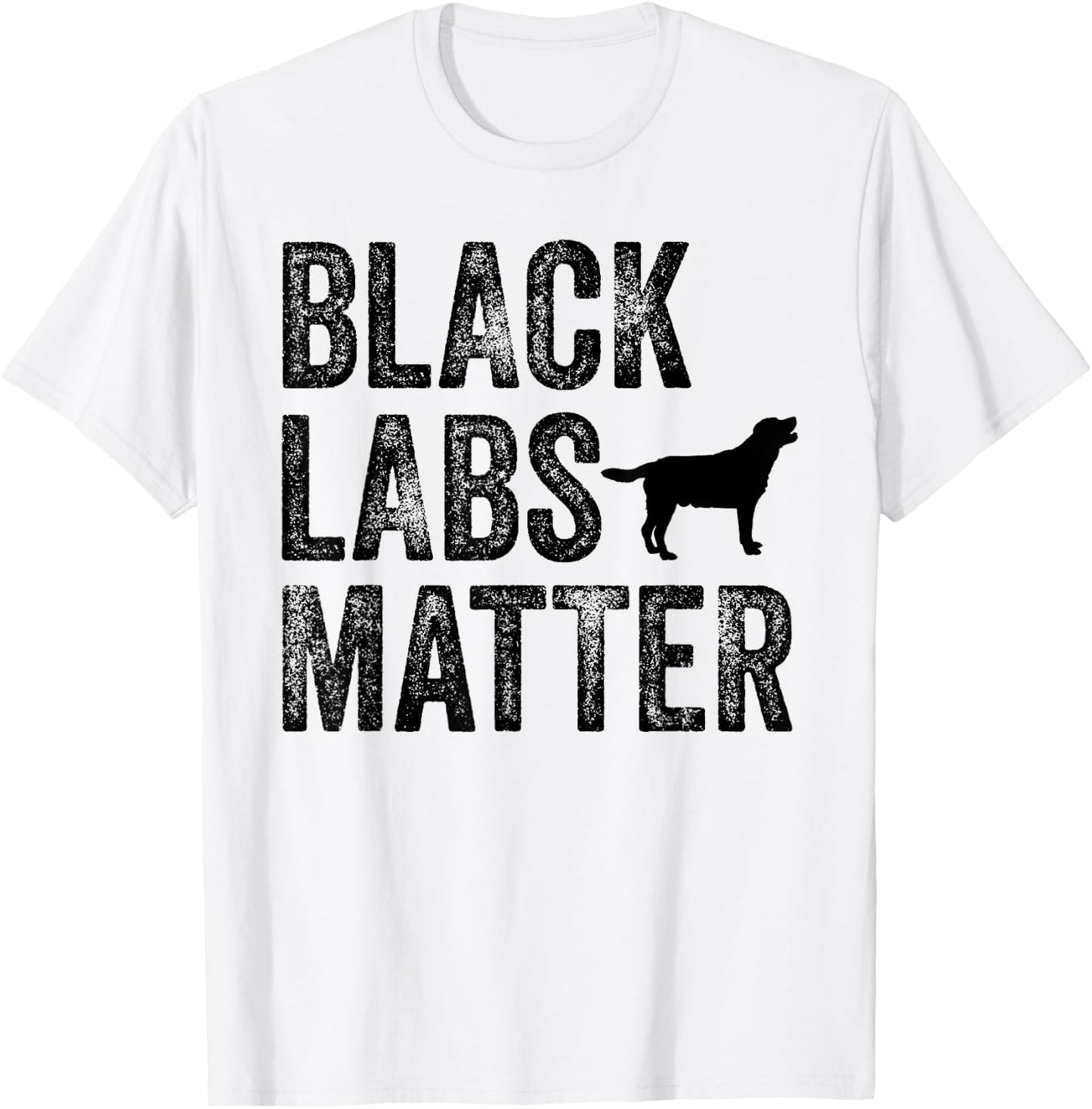 Black Labs Matter Labrador Dog Lover Owner Distressed Retro Men Women T-Shirt - T-Shirt | White
