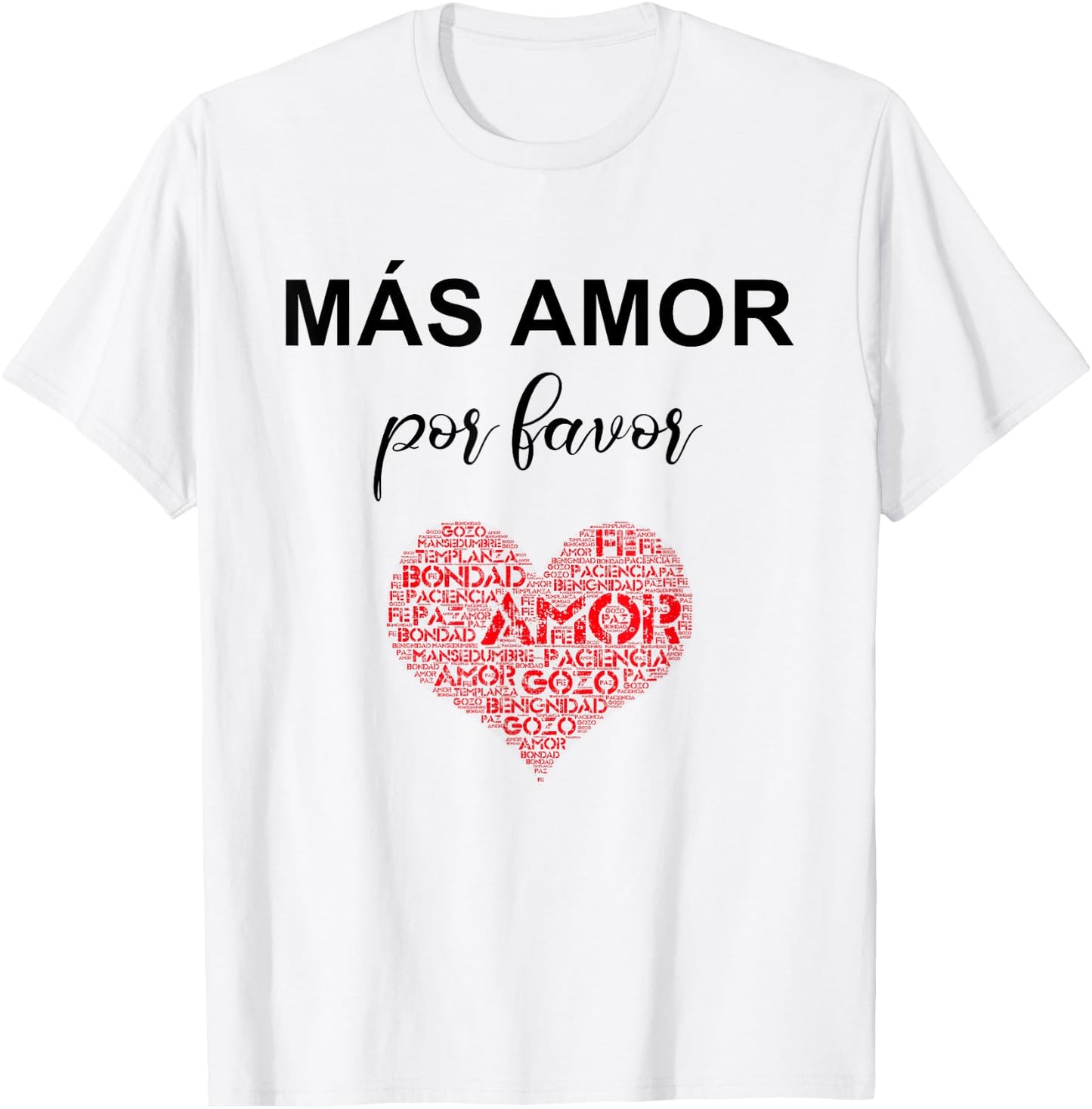 MAS AMOR por favor Christian fruit of the spirit bible T-Shirt - T-Shirt | White