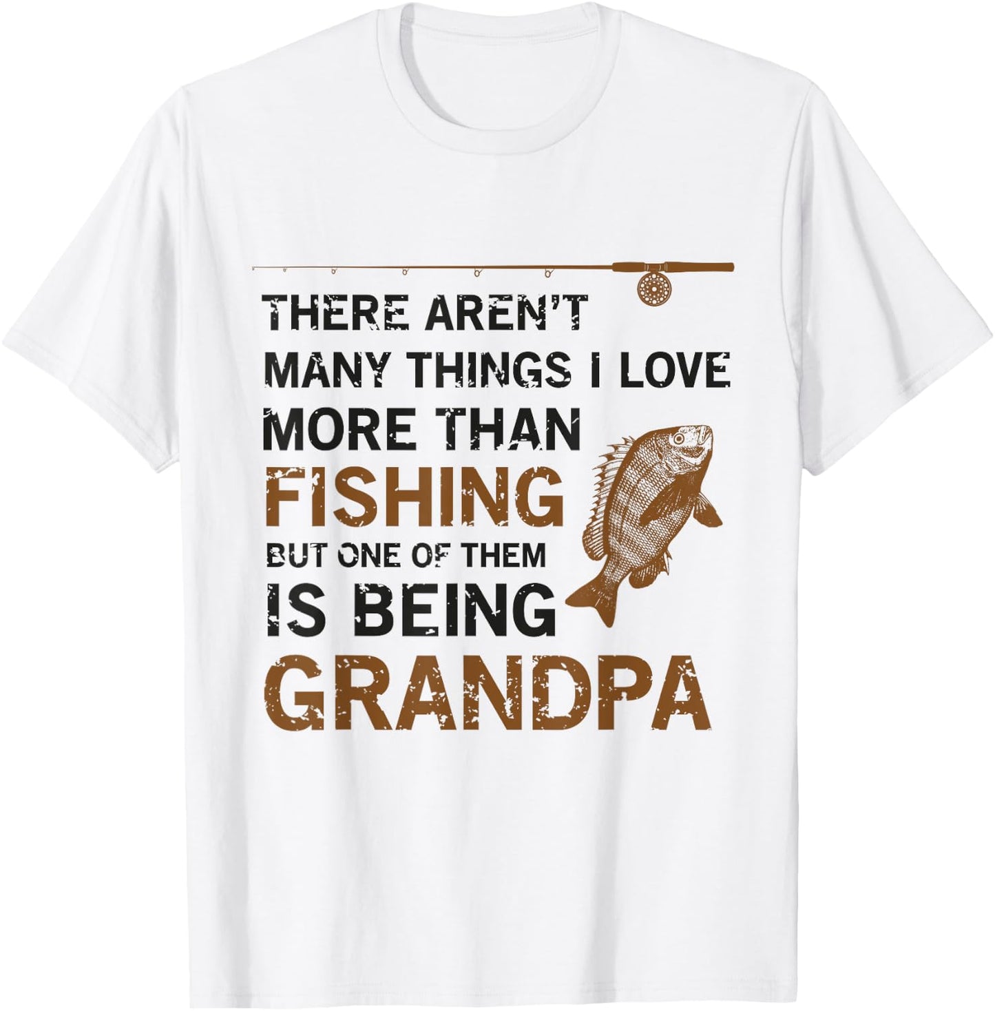 Grandpa There Aren't Many Things I Love More Than Fishing T-Shirt - T-Shirt | White