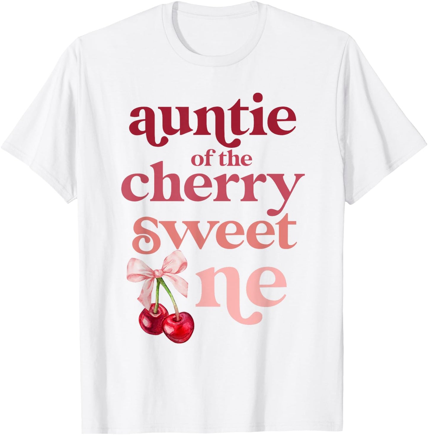 Auntie of the Cherry Sweet One Coquette First Birthday 1st T-Shirt - T-Shirt | White