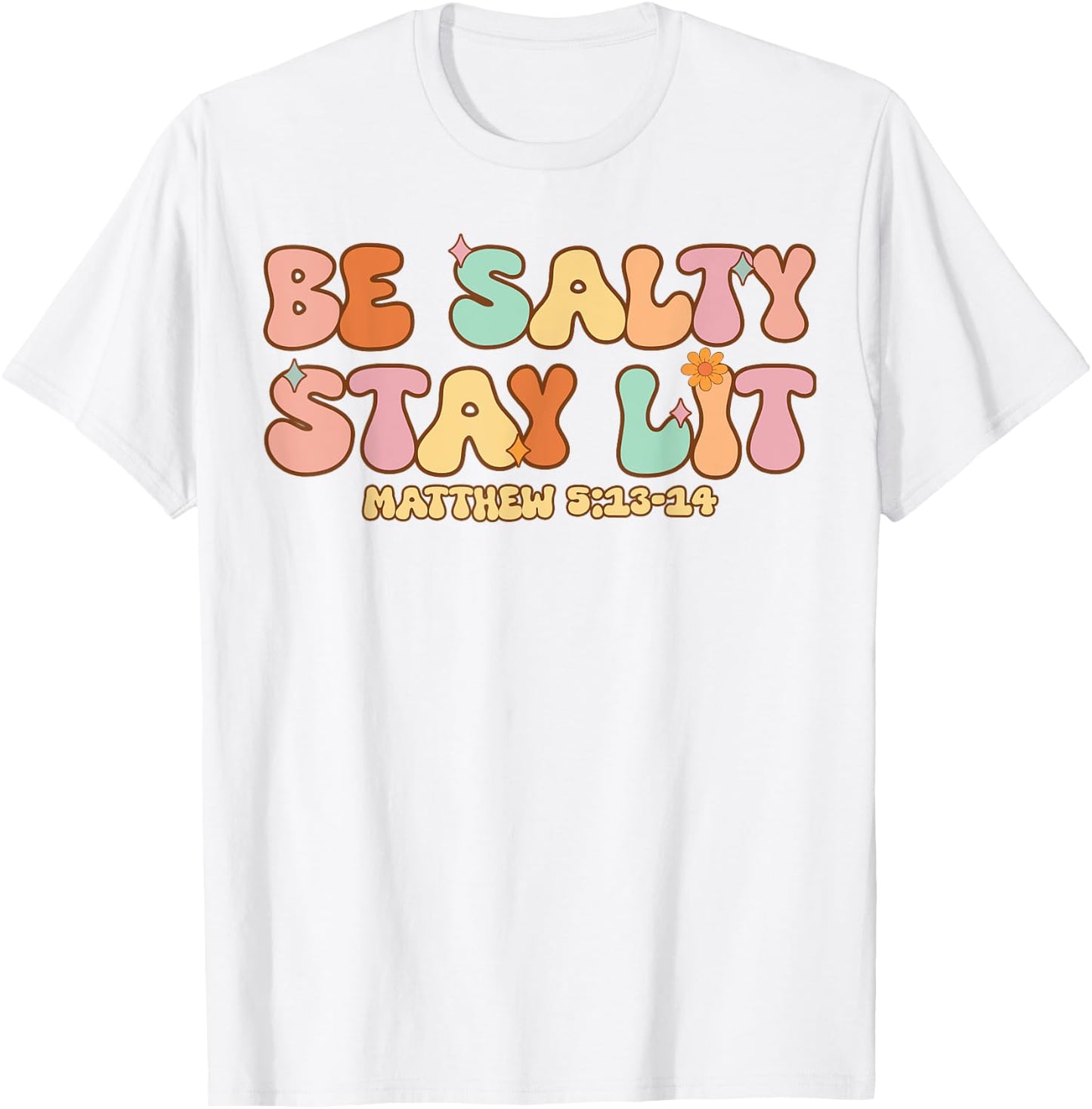 Women Christian-Shirt Be Salty Stay Lit Matthew Groovy Jesus T-Shirt - T-Shirt | White