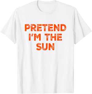Pretend I'm The Sun Lazy Halloween Costume T-Shirt - T-Shirt | White