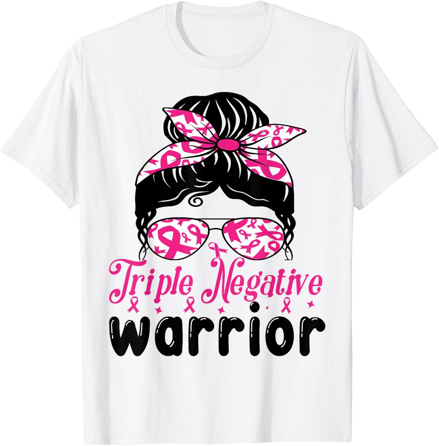 Triple Negative Warrior messy bun Breast Cancer Awareness T-Shirt - T-Shirt | White