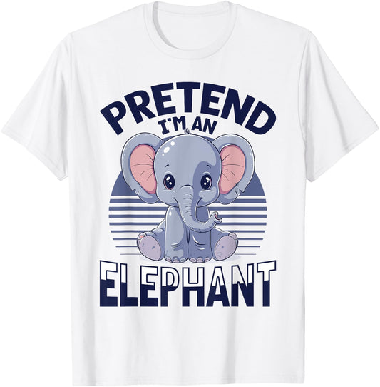 Funny Elephant Animal Pretend I'm A Elephant T-Shirt - T-Shirt | White