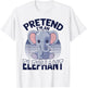 Funny Elephant Animal Pretend I'm A Elephant T-Shirt - T-Shirt | White