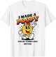I Made a Poopy and My Tummy Felt Better Adult Humor Meme T-Shirt - T-Shirt | White