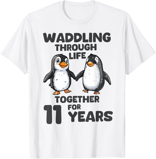 Waddling Through Life Together 11 Years Wedding Anniversary T-Shirt - T-Shirt | White