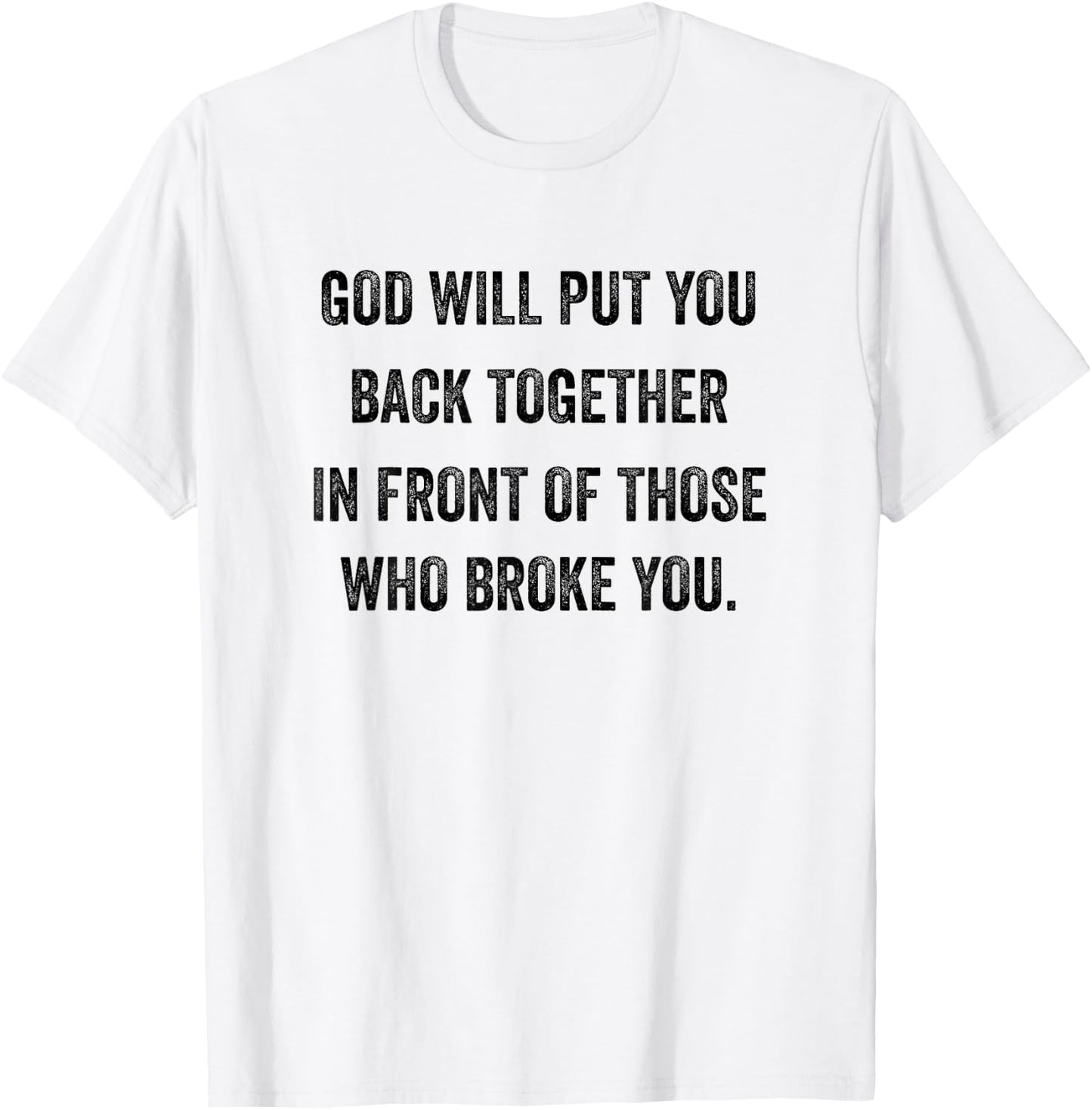 God-Will-Put-You-Back-Together T-Shirt - T-Shirt | White
