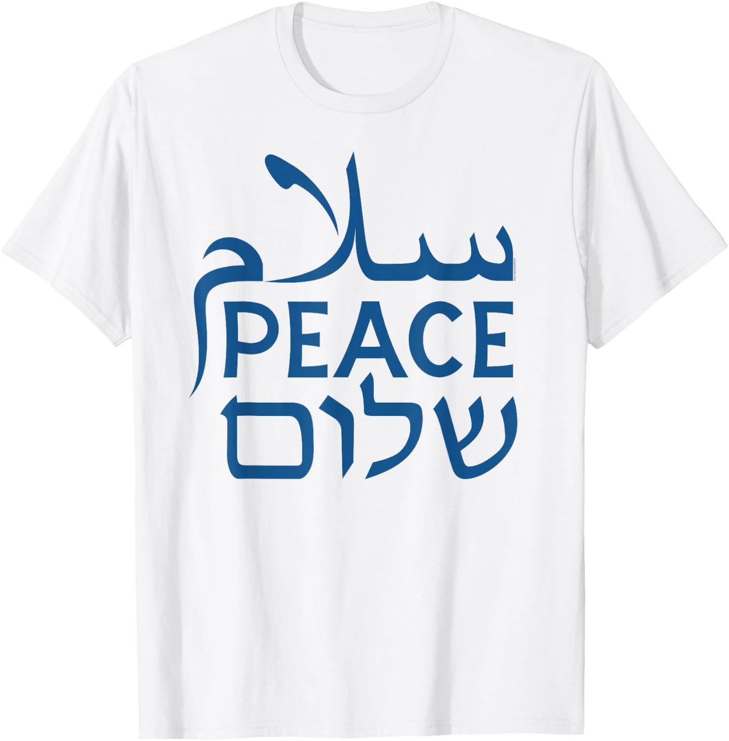 Peace Shalom Salam | Hebrew Arabic Women Men T-Shirt - T-Shirt | White
