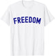 Freedom Word Funny T-Shirt - T-Shirt | White