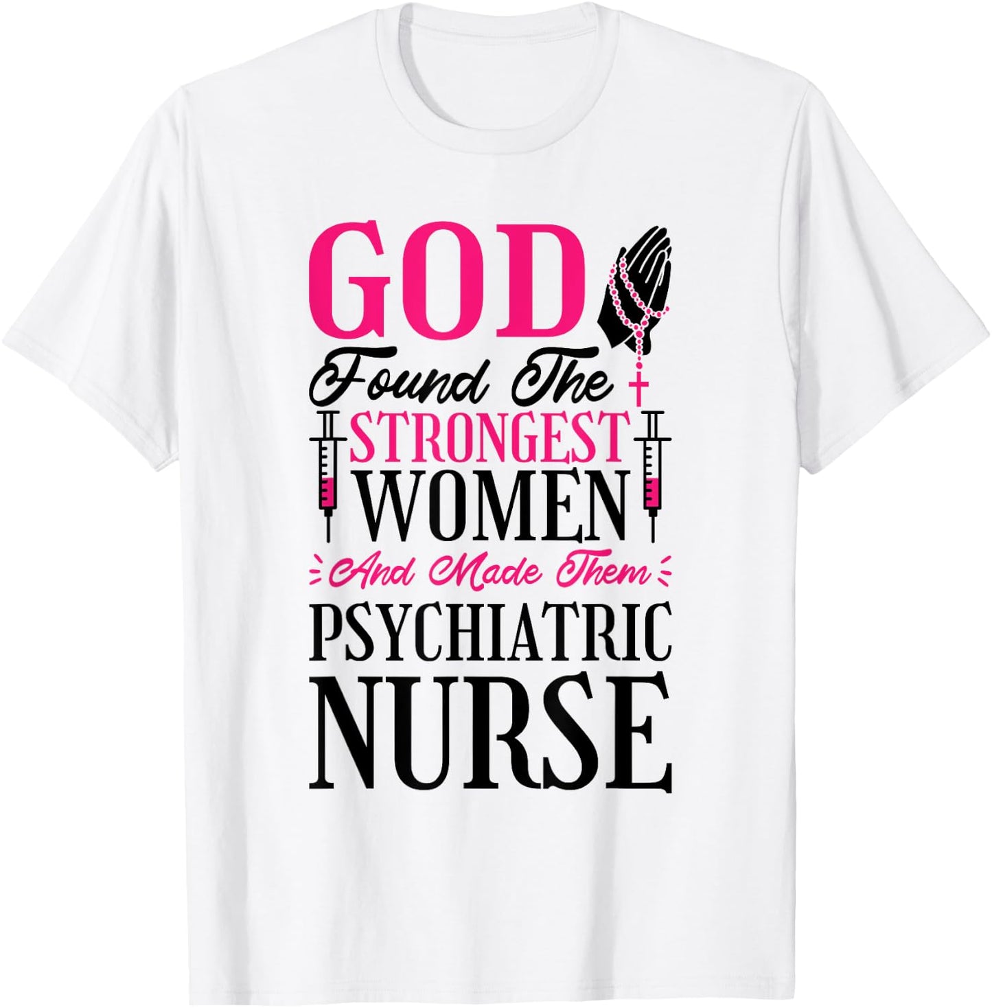 Psychiatric Nurse Christian Women for Psychiatric Nursing T-Shirt - T-Shirt | White