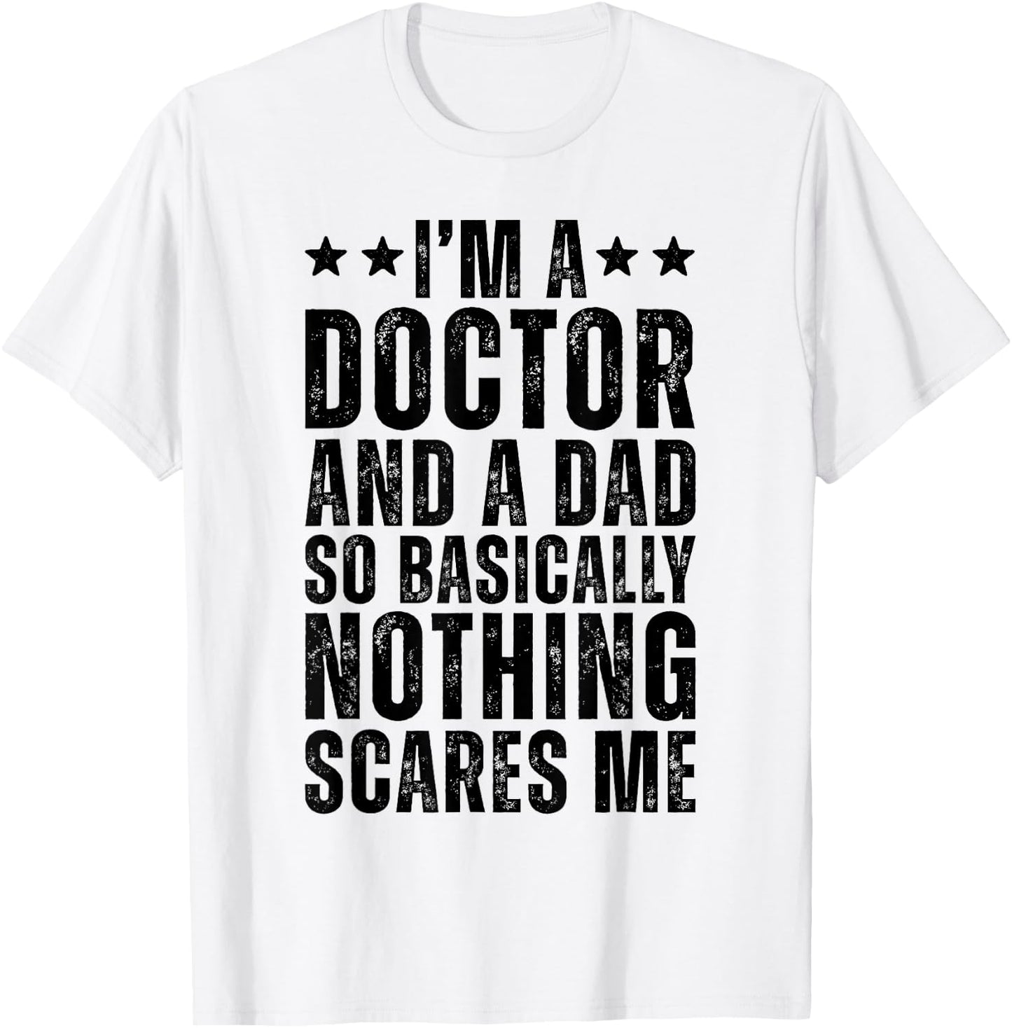 Doctor And A Dad So Basically Funny Physician Dad Doctor T-Shirt - T-Shirt | White