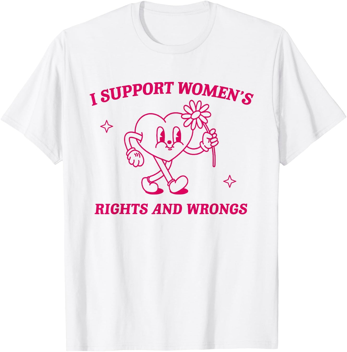 I Support Women's Rights And Wrongs Retro Feminist Saying T-Shirt - T-Shirt | White
