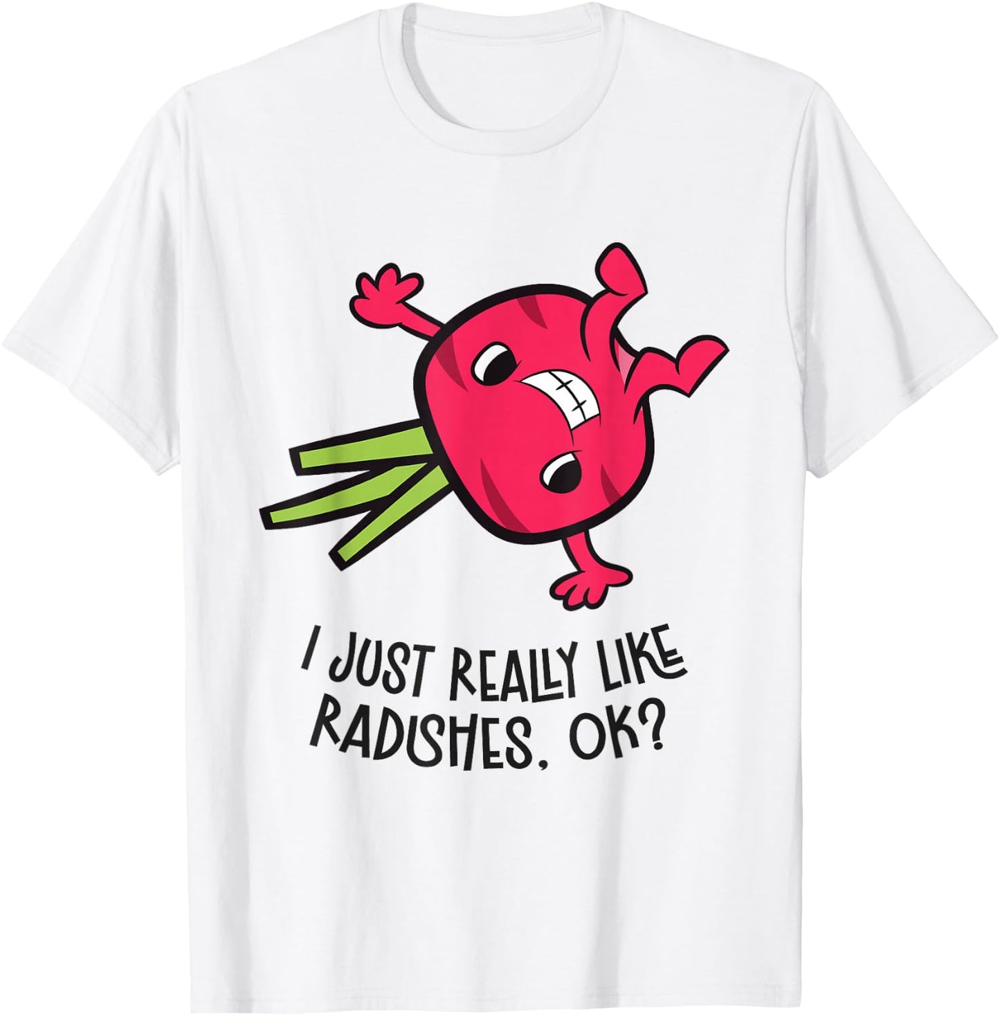 I Just Really Like Radishes, Ok? Funny Radish T-Shirt - T-Shirt | White