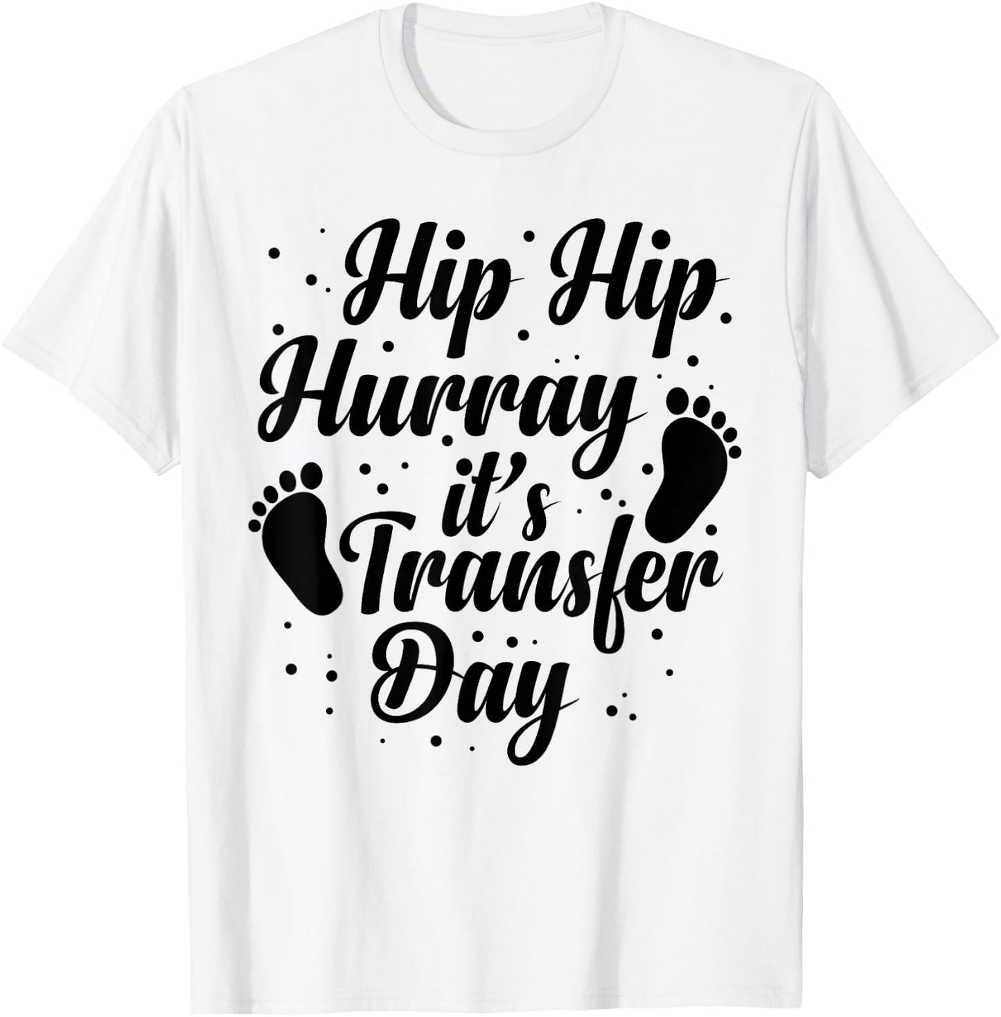 Infertility Awareness IVF Must Haves IVF Transfer Day T-Shirt - T-Shirt | White