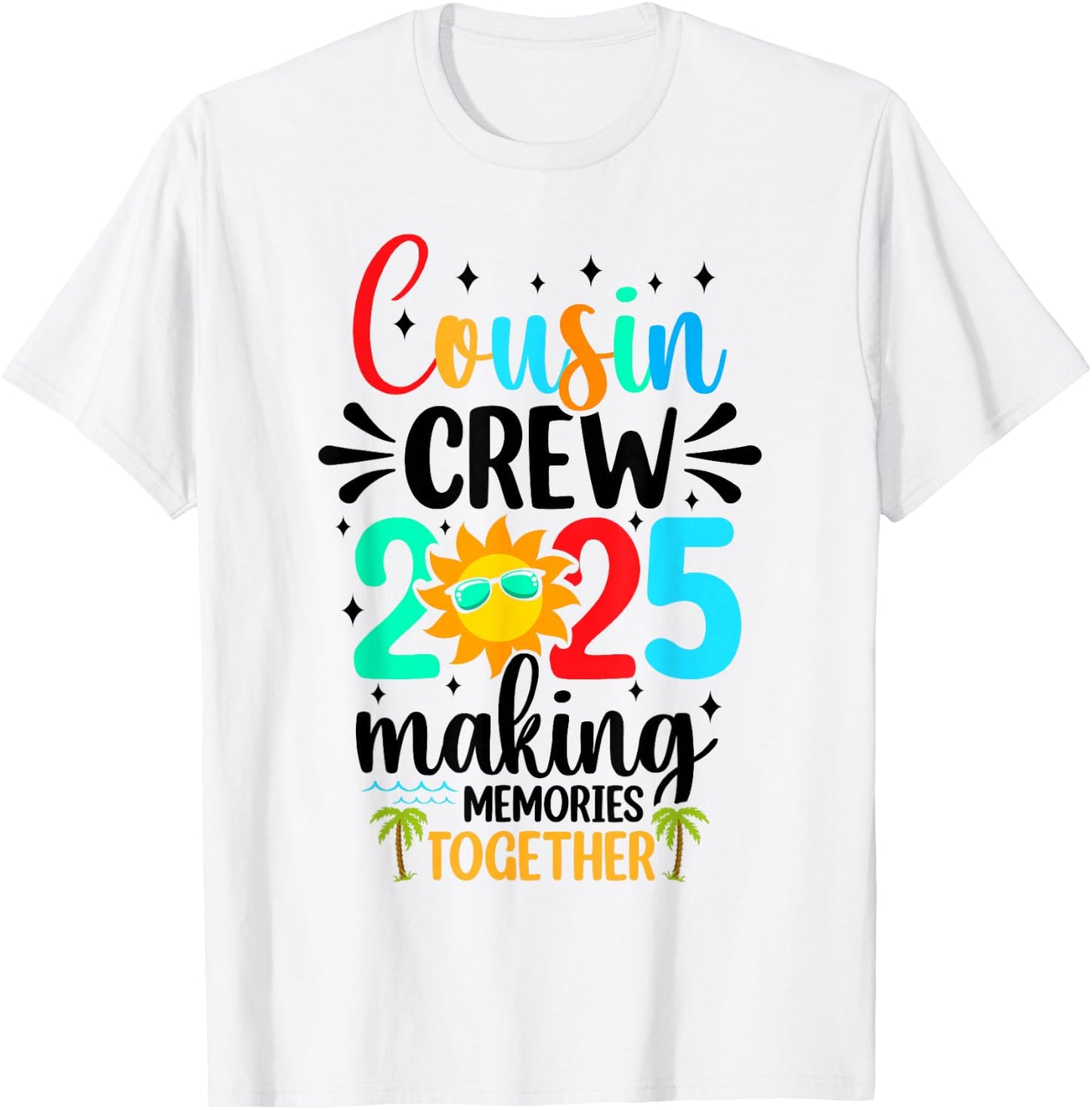 Cousin crew 2025 Summer Vacation Beach Family Trips Matching T-Shirt - T-Shirt | White