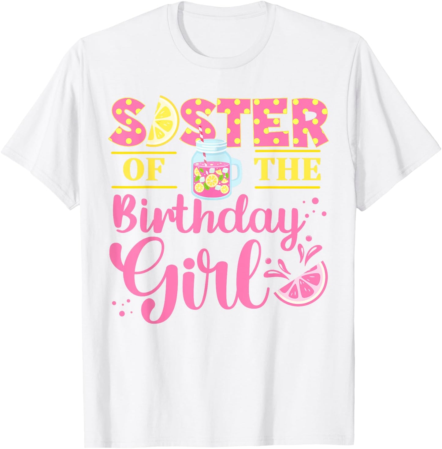 Sister Pink Lemonade Girl Birthday Family Outfit Lemon Party T-Shirt - T-Shirt | White