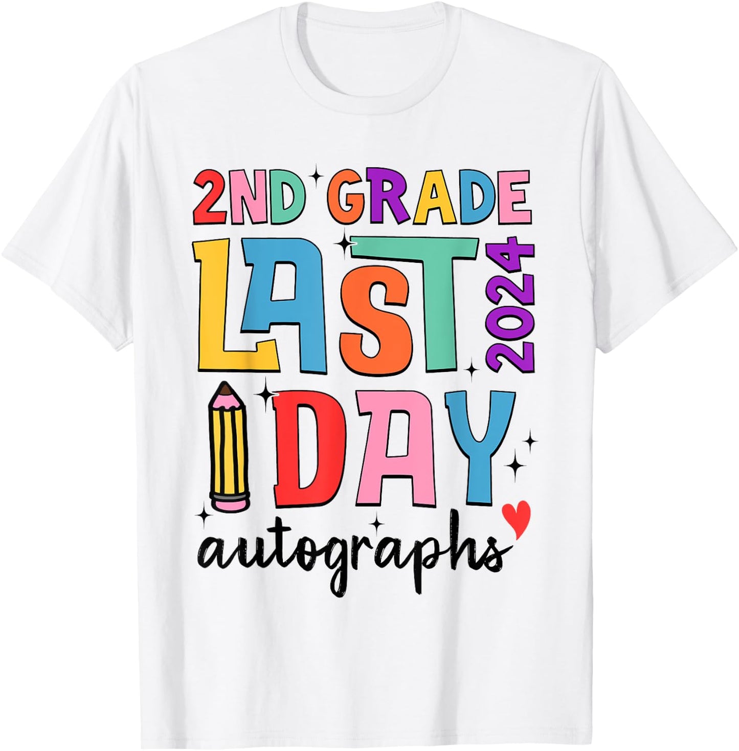 Last Day Autographs 2nd Grade Teachers Students 2023-2024 Women Girls Kids T-Shirt - T-Shirt | White