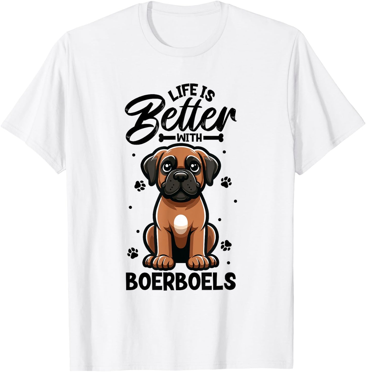 Best life with Boerboel T-Shirt - T-Shirt | White