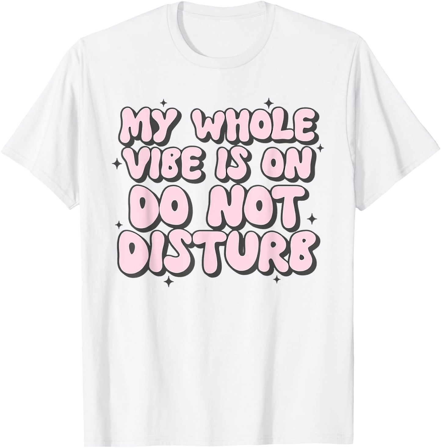 My Whole Vibe Is On Do Not Disturb Pink Groovy Black Melanin T-Shirt - T-Shirt | White