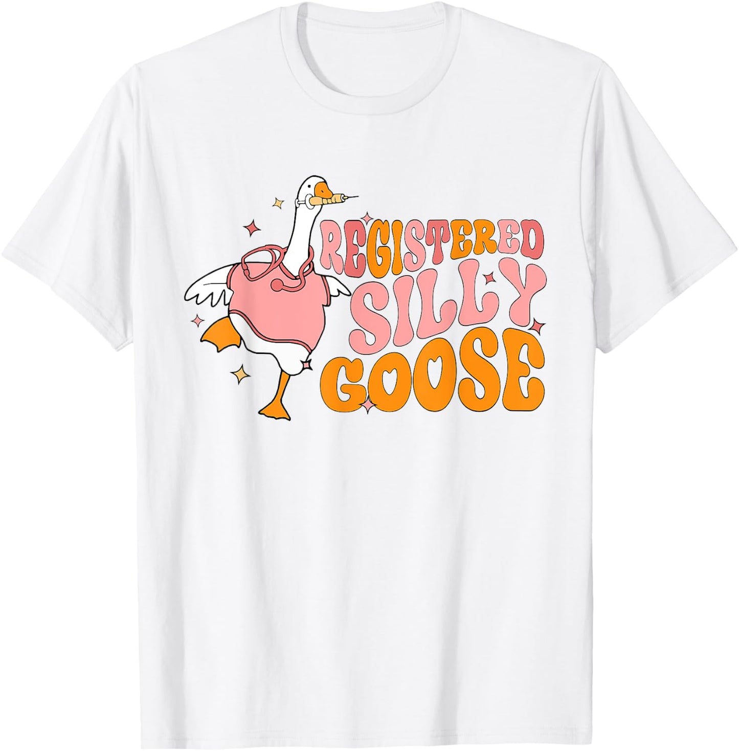 Registered Silly Goose Nurse Funny RN Nursing Student T-Shirt - T-Shirt | White