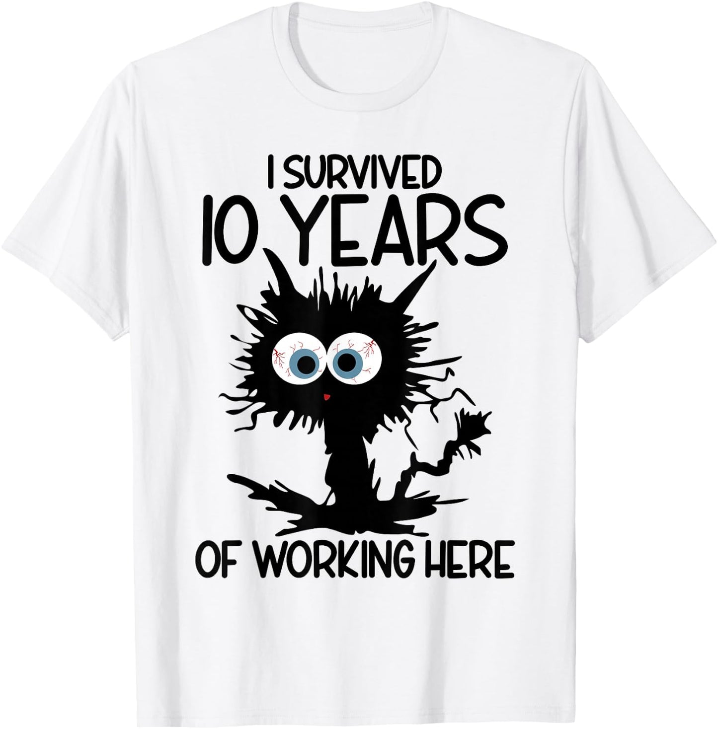 I Survived 10 Years of Working Here T-Shirt - T-Shirt | White