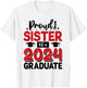 Proud Sister Of A Class Of 2024 Graduate Senior Graduation T-Shirt - T-Shirt | White
