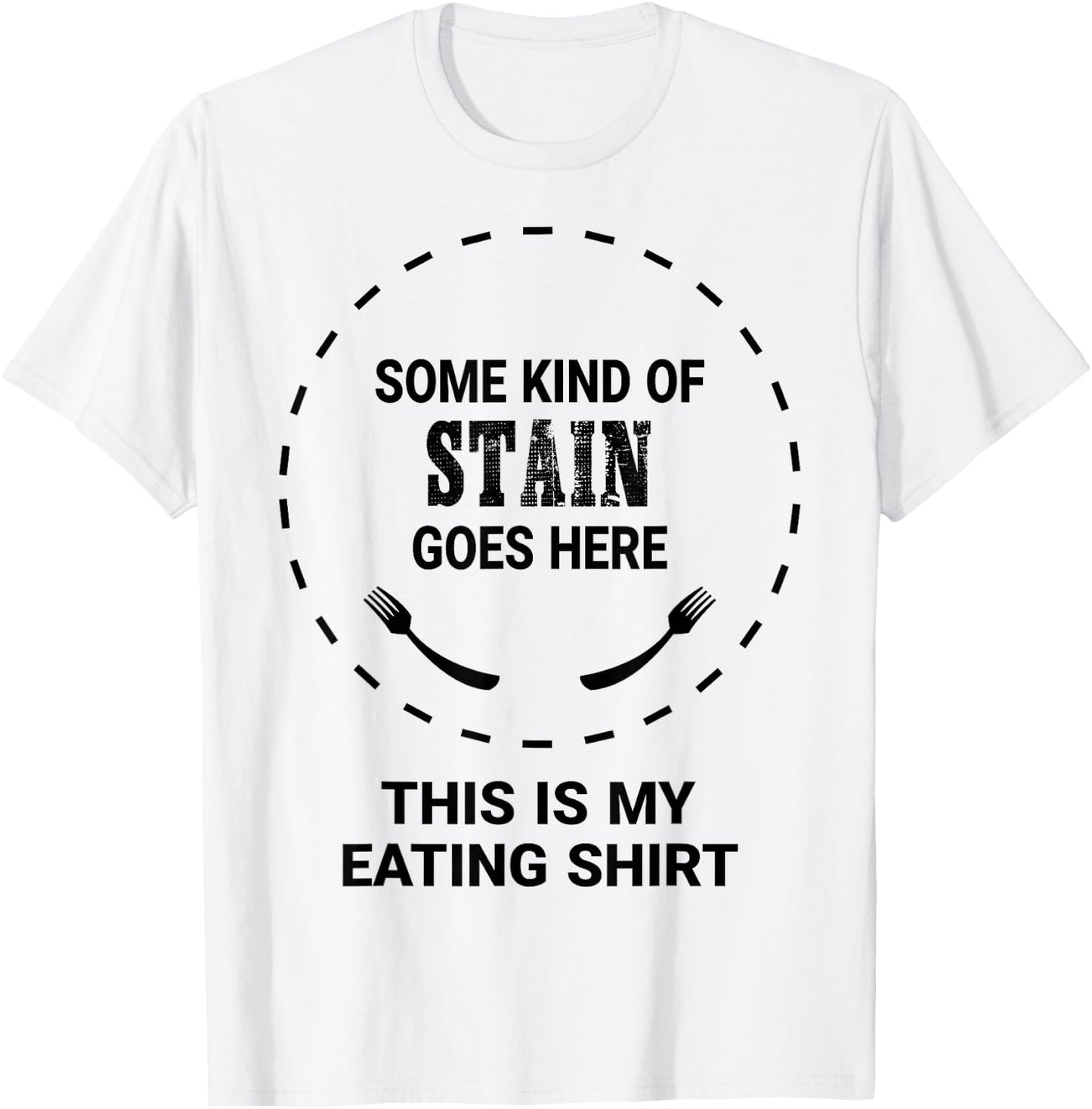 This Is My Eating Shirt | Funny Stain | Eater Lover T-Shirt - T-Shirt | White