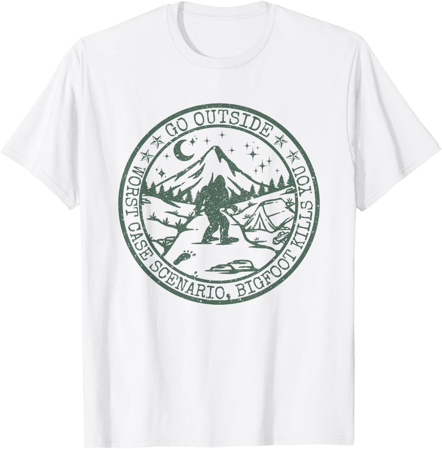 Go Outside Worst Case Scenario A Bigfoot Kills You T-Shirt - T-Shirt | White
