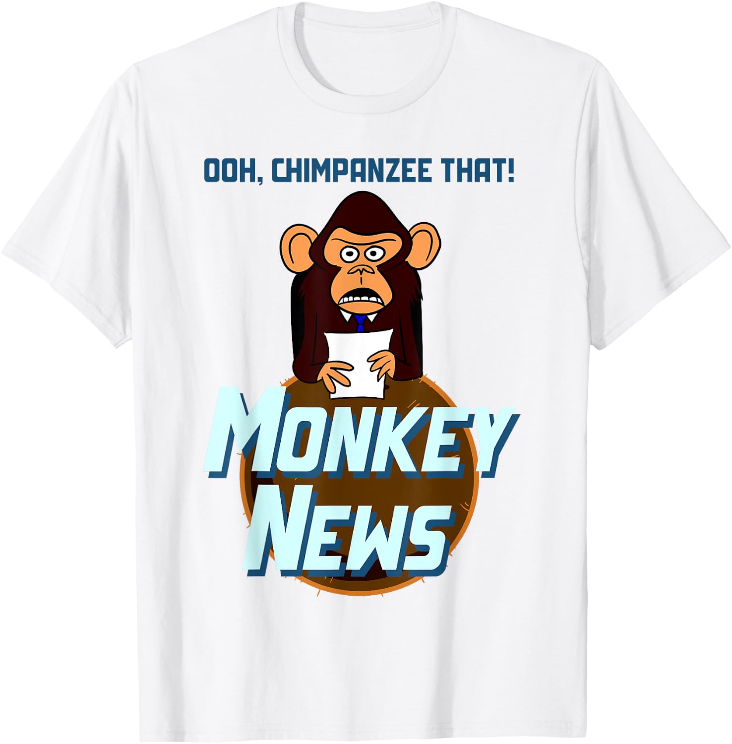 Ohh Chimpanzee That - Monkey News T-Shirt - T-Shirt | White