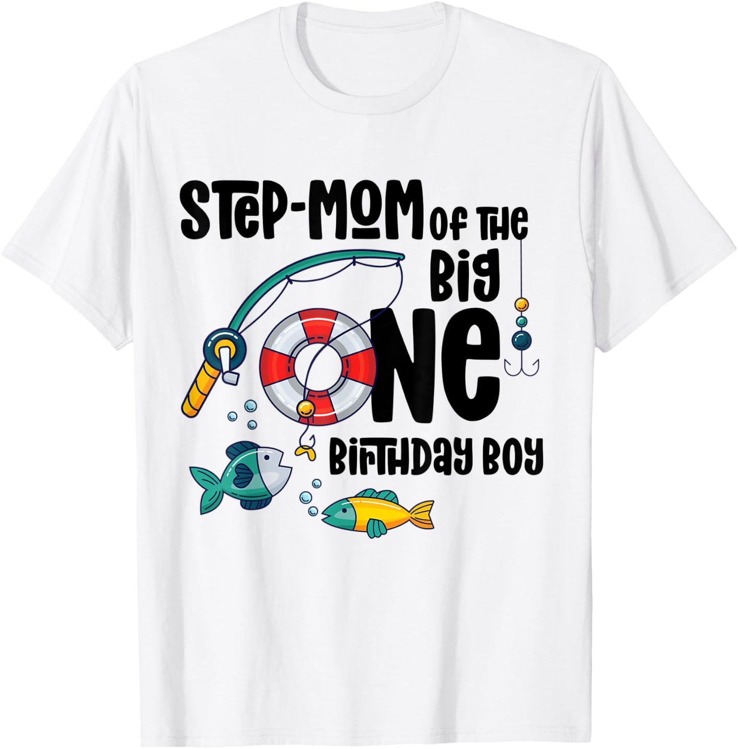 Step-mom Big One 1-Year-Old Boy Fishing Birthday T-Shirt - T-Shirt | White