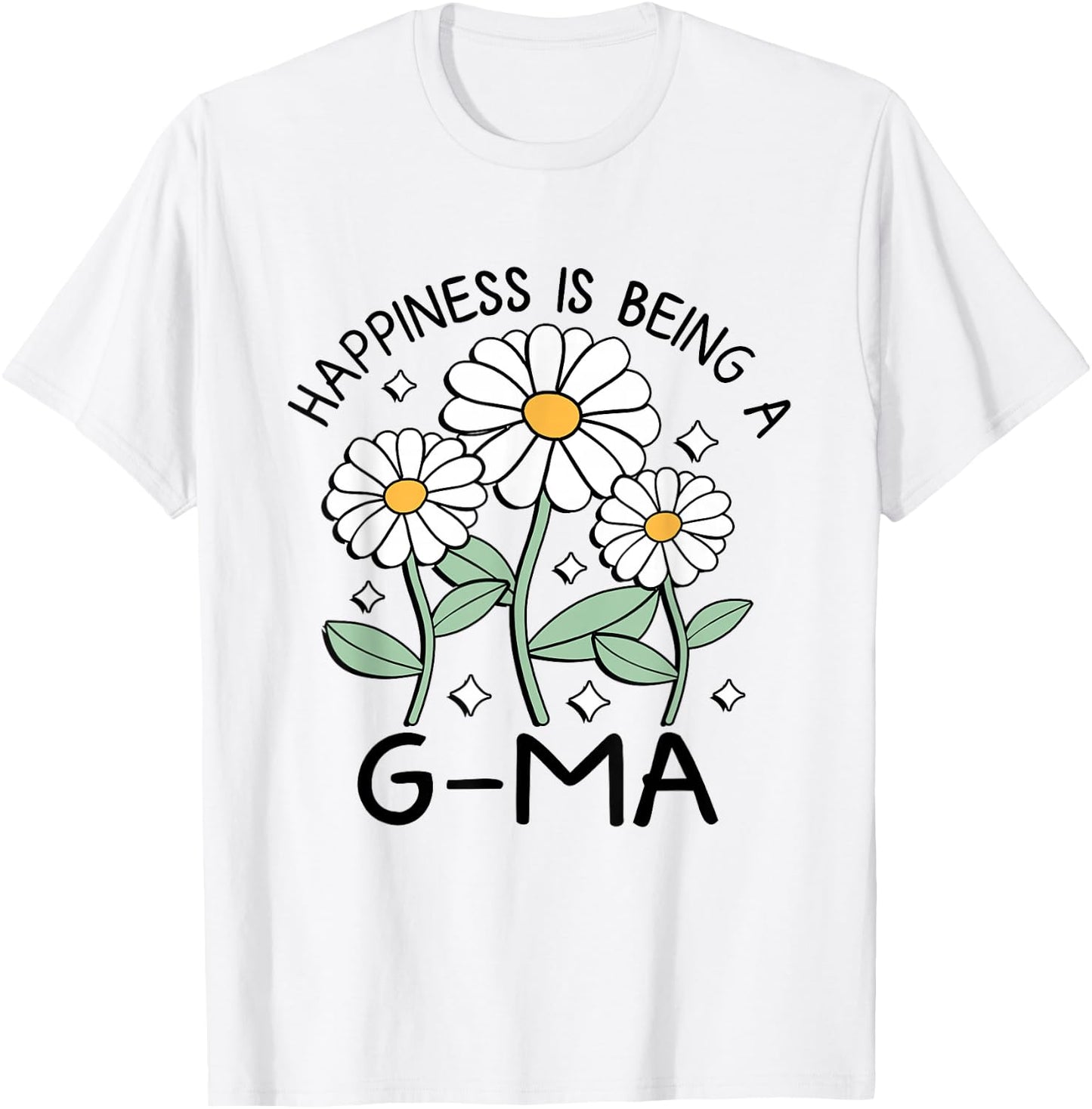 Happiness is being a G-Ma Daisy Flower Love Mothers Day T-Shirt - T-Shirt | White