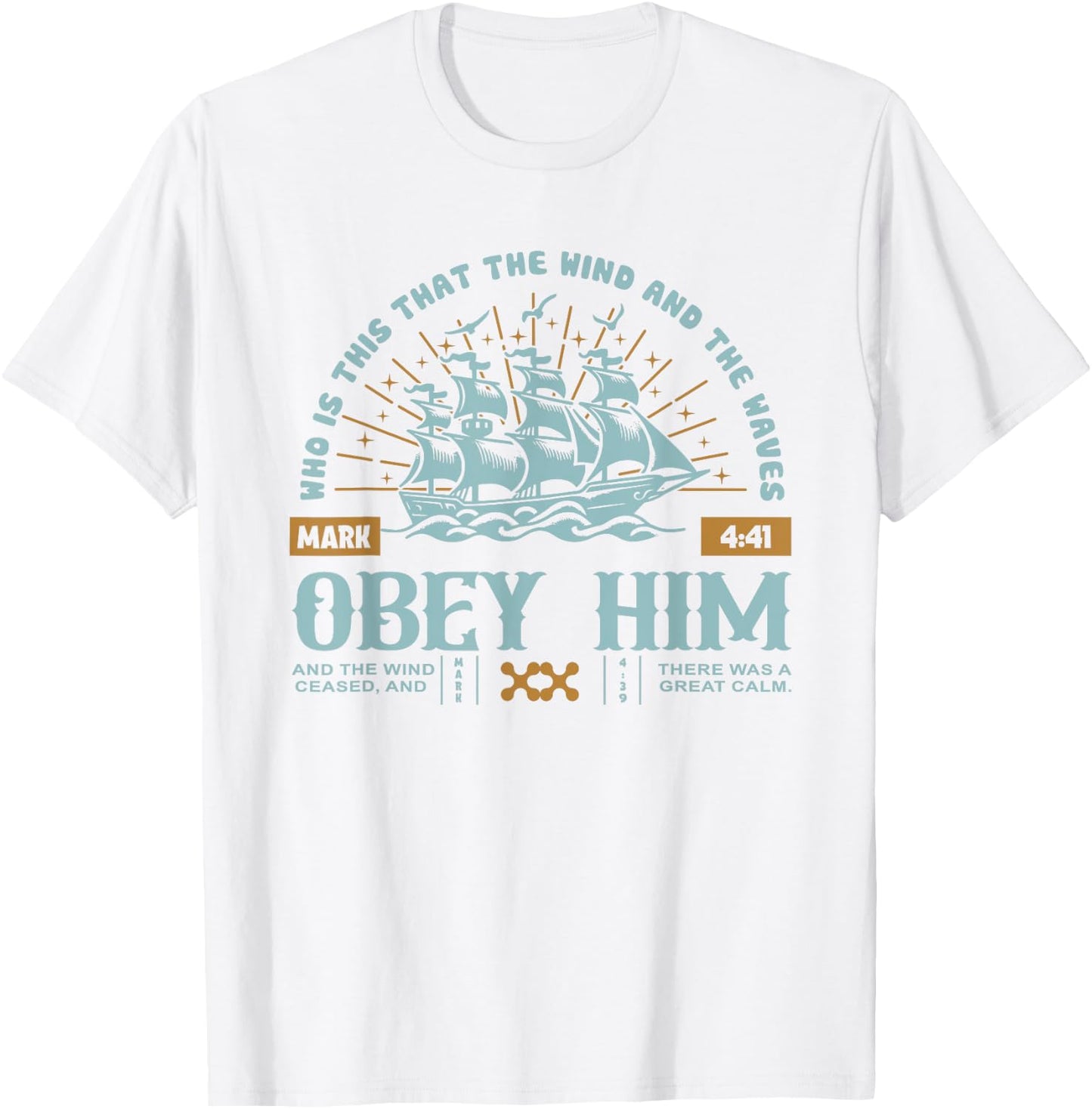 Christian Who Is This That the Wind and the Waves Obey Him T-Shirt - T-Shirt | White