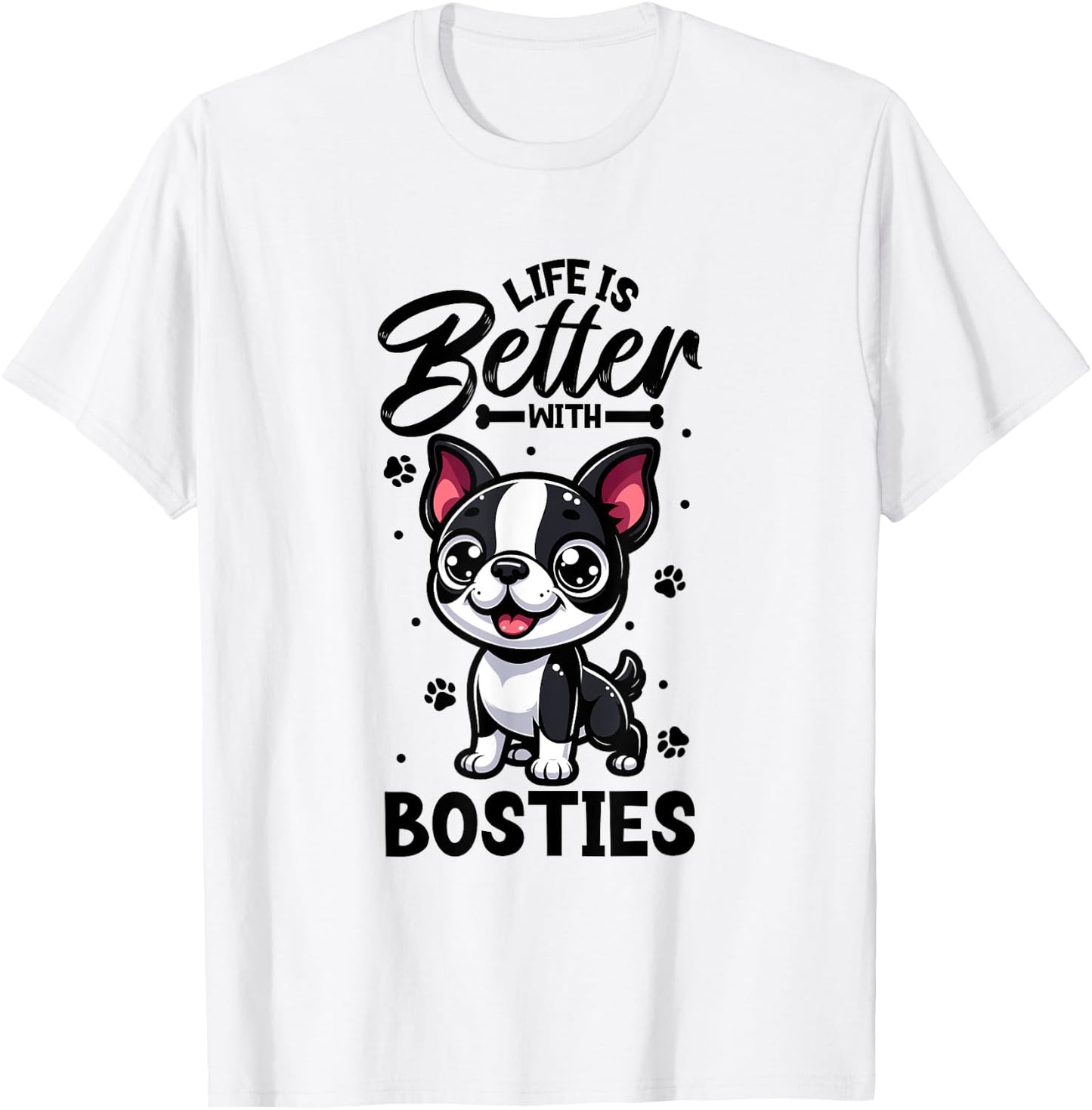 Best life with Boston Terrier T-Shirt - T-Shirt | White