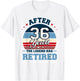 The Legend Has Retired After 36 Years Not My Problem Anymore T-Shirt - T-Shirt | White