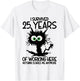 I Survived 25 Years Of Working Here Nothing Scares Me T-Shirt - T-Shirt | White