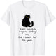 Sarcastic Cat Have I Scratched Anyone Today? Funny Black Cat T-Shirt - T-Shirt | White