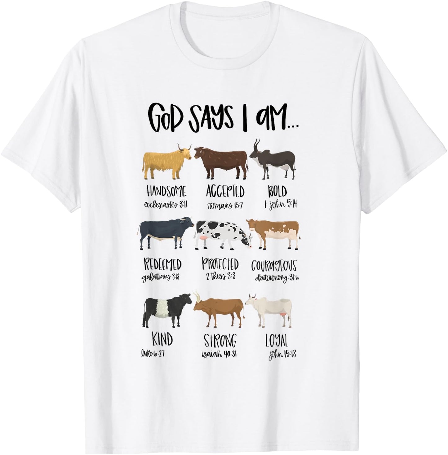 God Says I Am Heifer Cow Christian Bible Verse Religious T-Shirt - T-Shirt | White